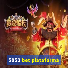 5853 bet plataforma